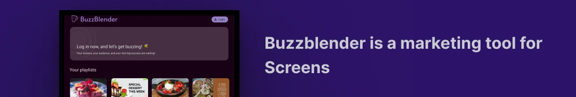 The best affordable Digital Signage for Android TV. Buzzblender