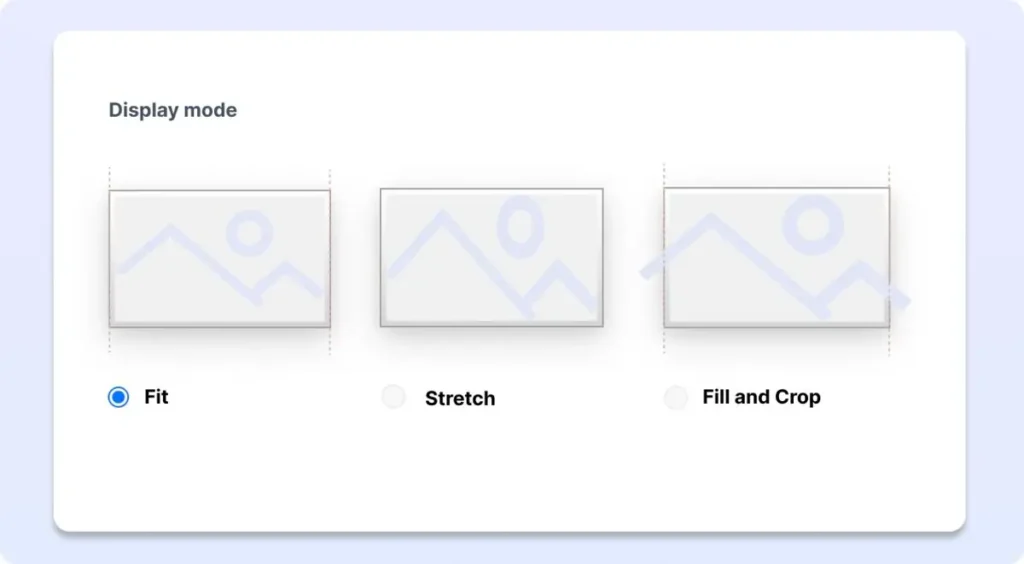 Digital signage display mode settings with fit stretch and crop options