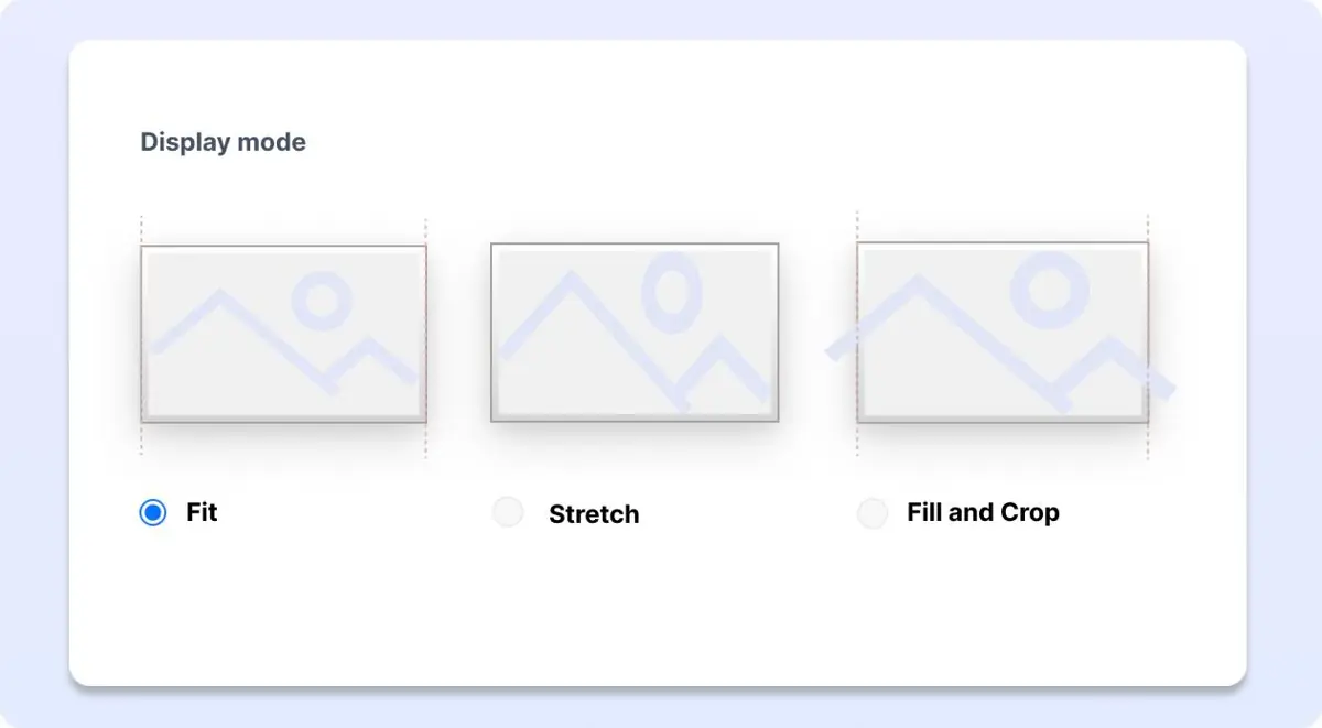 Digital signage display mode settings with fit stretch and crop options