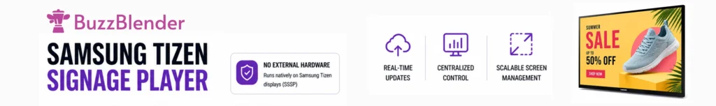Samsung Tizen signage player with BuzzBlender showing digital signage screen, real-time updates, and cloud-based CMS without external hardware