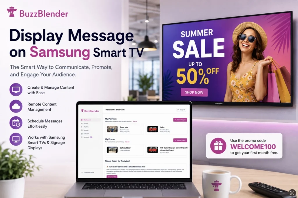 A Samsung Smart TV displaying a promotional digital signage campaign managed through the BuzzBlender platform. The image showcases BuzzBlender’s content management dashboard, remote scheduling capabilities, multi-screen support, and Samsung Smart TV compatibility. Businesses can use BuzzBlender to display announcements, advertisements, menus, and branded content across Samsung Smart TVs and Samsung Signage Displays.