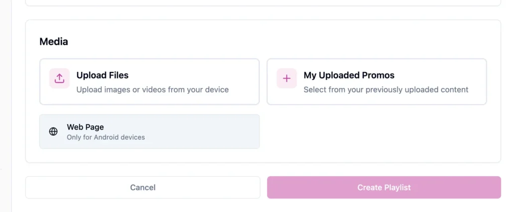 Screenshot of a playlist creation page showing media upload options, including Upload Files, My Uploaded Promos, and Web Page for Android devices, with a Create Playlist button.