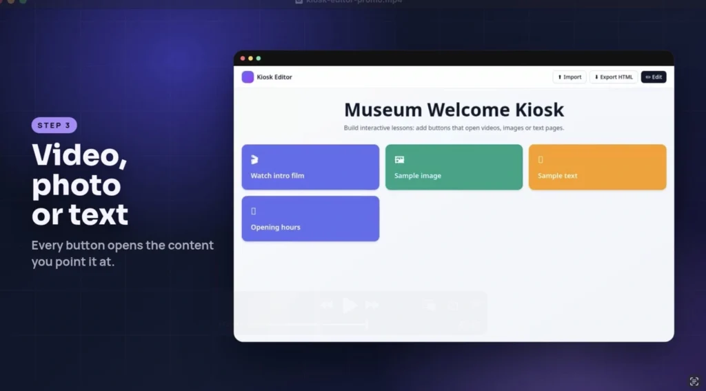 Interactive kiosk editor showing a Museum Welcome Kiosk with buttons that open video, image, text, and opening-hours content.