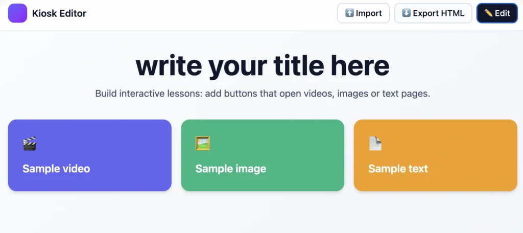 Kiosk Editor preview showing a lesson title and three interactive content buttons for video, image, and text.